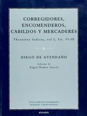 Corregidores, Encomenderos, Cabildos y Mercaderes
