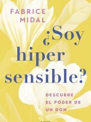 ¿Soy hipersensible?