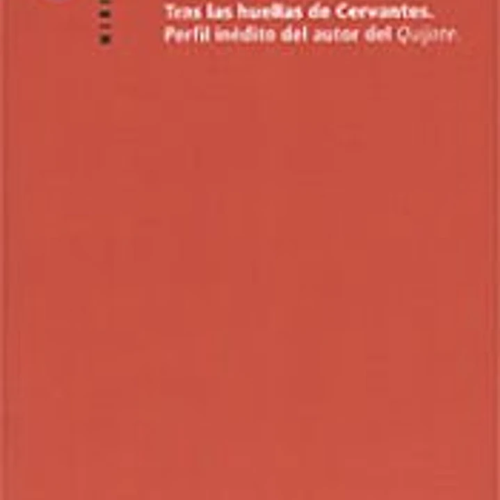 Tras las huellas de Cervantes 1