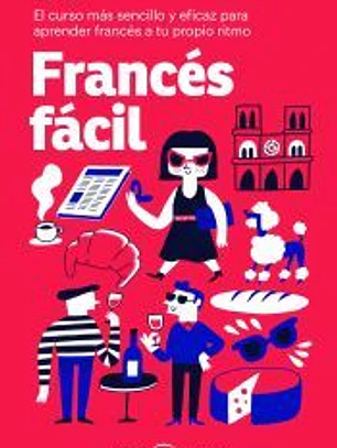 Francés fácil: El curso más sencillo y eficaz para aprender francés a tu propio ritmo