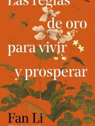 Las reglas de oro para vivir y prosperar