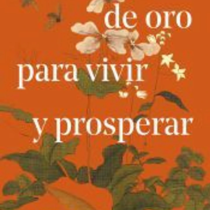Las reglas de oro para vivir y prosperar 1