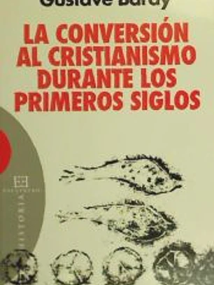 La conversión al cristianismo durante los primeros siglos