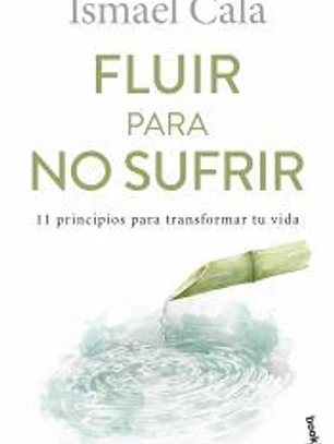 Fluir para no sufrir