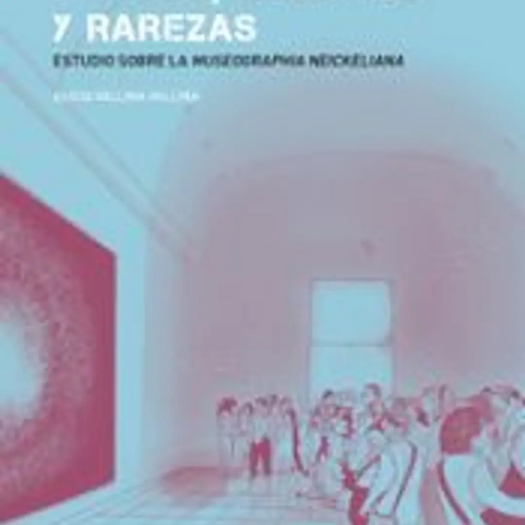 MUSEOS, GALERÍAS Y RAREZAS: Estudio sobre la Museographia Neickeliana 1