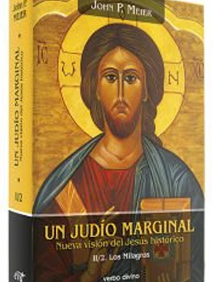Un judío marginal. Nueva visión del Jesús histórico. Tomo II/2ª parte