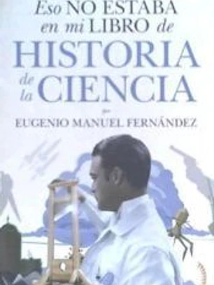 Eso No Estaba En Mi Libro de Historia de la Ciencia