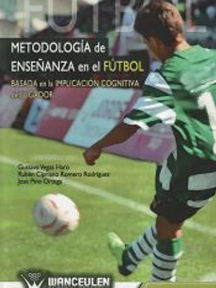 Metodología de enseñanza en el fútbol basada en la implicación cognitiva del jugador de fútbol