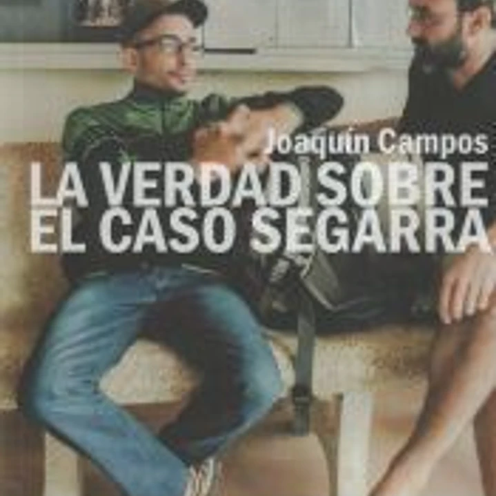 La verdad sobre el caso Segarra 1