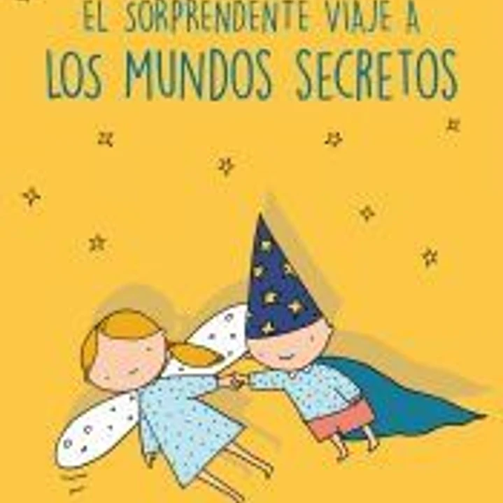 El sorprendente viaje a los mundos secretos 1