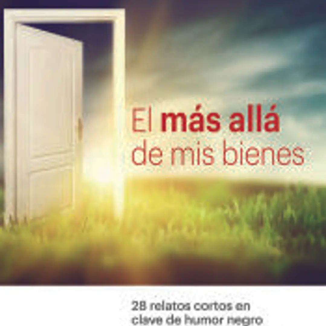 El más allá de mis bienes. 1
