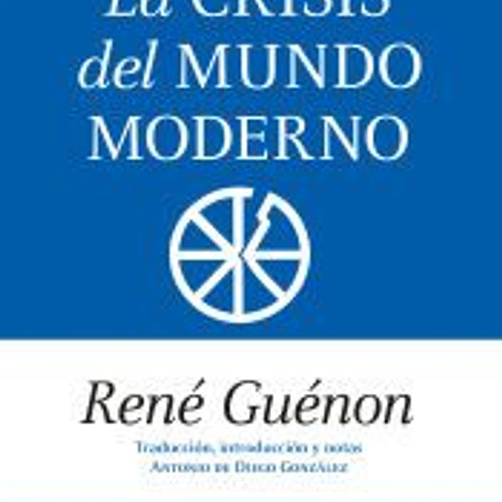 La crisis del mundo moderno 1
