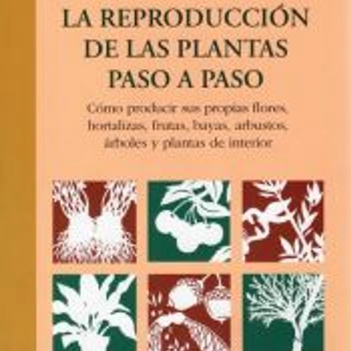 LA REPRODUCCION DE LAS PLANTAS PASO APASO 1