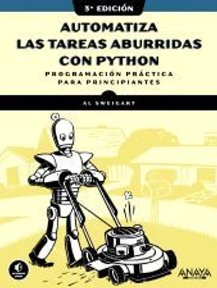 Automatiza las tareas aburridas con Python, 3.ª edición