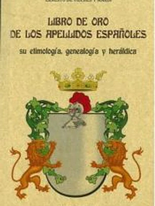 Libro de oro de los apellidos españoles: su etimología, genealogía y heráldica.