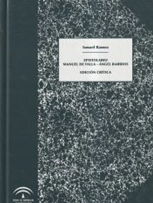 Epistolario Manuel de Falla - Ángel Barrios: edición crítica