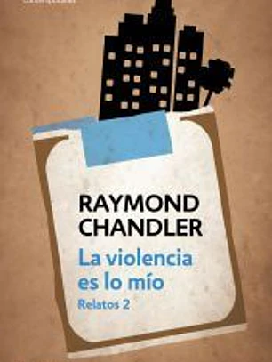 La violencia es lo mío: relatos 2