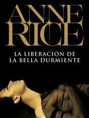 LIBERACION DE LA BELLA DURMIENTE, LA