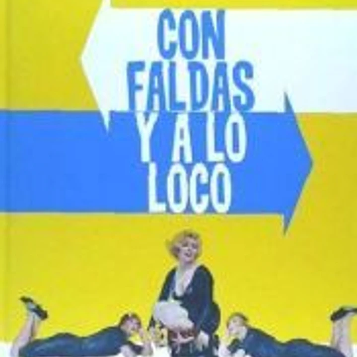 CON FALDAS Y A LO LOCO. EL LIBRO DEL 60 ANIVERSARIO 1
