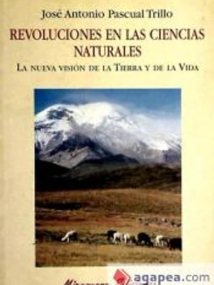 Revoluciones en las Ciencias Naturales. La nueva visión de la Tierra y la vida