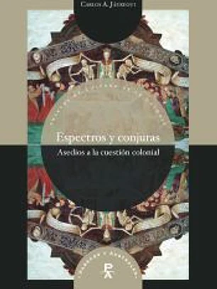 Espectros y conjuras: asedios a la cuestión colonial