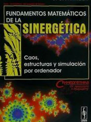 Fundamentos matemáticos de la sinergética: caos, estructuras y simulación por ordenador