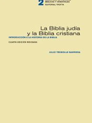 La Biblia judía y la Biblia cristiana: Introducción a la historia de la Biblia