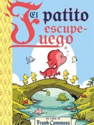 El patito escupe - fuego