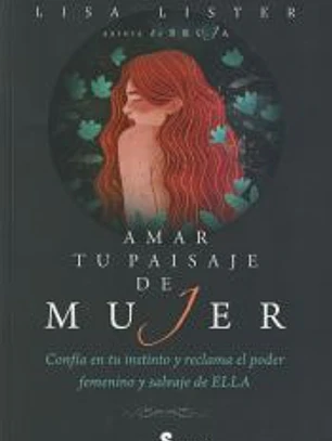 Amar tu paisaje de mujer