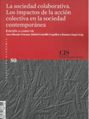 La sociedad colaborativa: Los impactos de la acción colectiva en la sociedad contemporánea