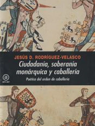 Ciudadanía, soberanía monárquica y caballería. Poética del orden de caballería