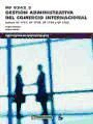 Gestión administrativa del comercio internacional. Certificados de profesionalidad. Gestión administrativa y financiera del comercio internacional