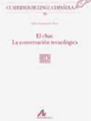 El chat. La conversación tecnológica (99)
