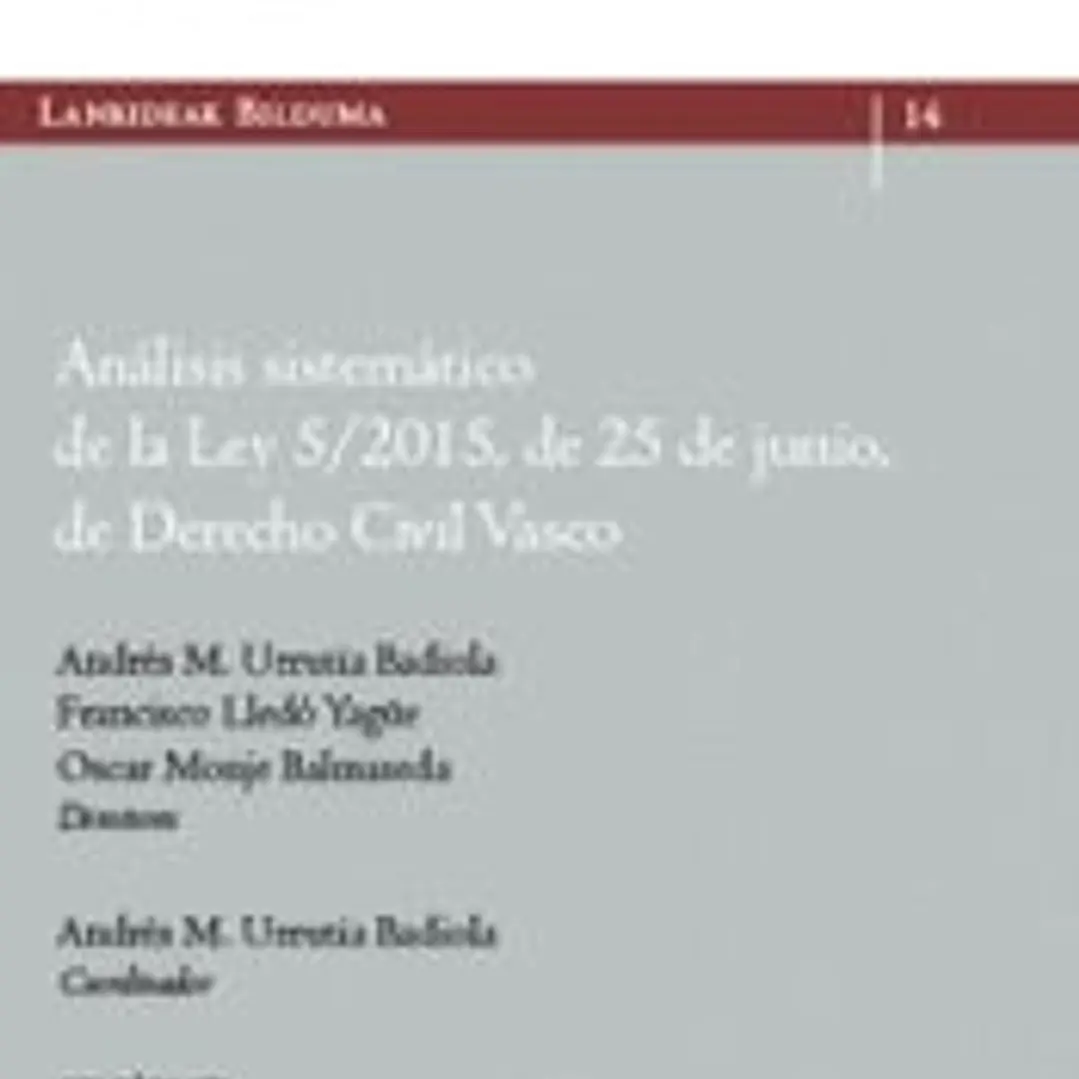 Análisis sistemático de la Ley 5/2015, de 25 de junio, de Derecho Civil Vasco 1