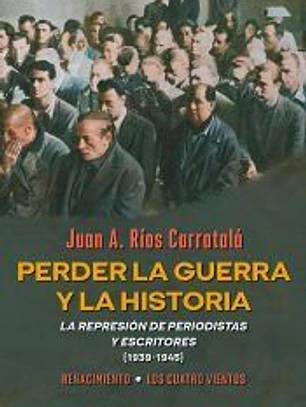 Perder la guerra y la historia