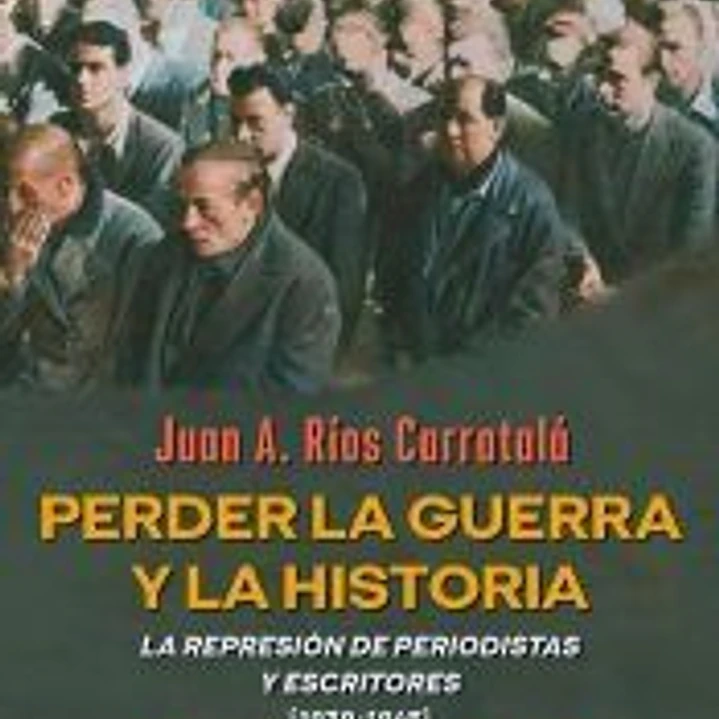 Perder la guerra y la historia 1