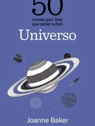 50 cosas que hay que saber sobre el universo