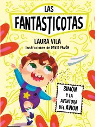 Aprende a leer con Las Fantasticotas 6. Simón y la aventura del avión
