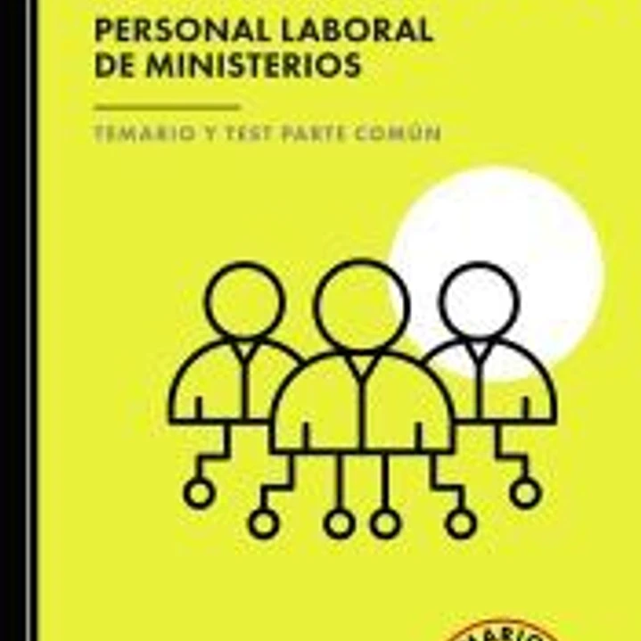 Grupo Profesional E2. Personal Laboral de Ministerios. Temario y Test Parte Común 1