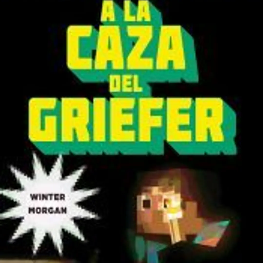Minecraft. A la caza del griefer 1