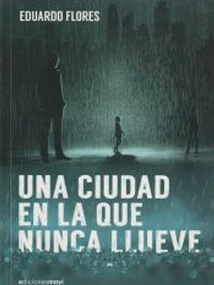 Una ciudad en la que nunca llueve