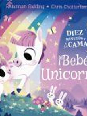 Diez minutos y a dormir. Bebé unicornio