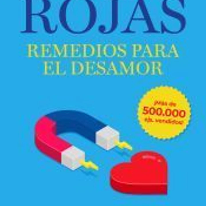 Remedios para el desamor. Nueva edición ampliada y actualizada 1