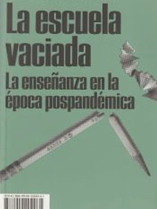La escuela vaciada: La enseñanza en la época pospandémica