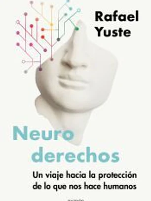 Neuroderechos: Un viaje hacia la protección de lo que nos hace humanos