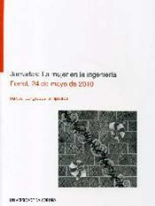 Jornadas : La mujer en la ingeniería, celebradas en Ferrol, 24 de mayo de 2010