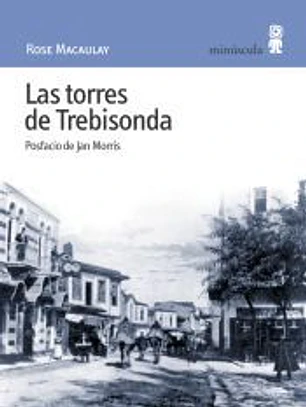 LAS TORRES DE TREBISONDA