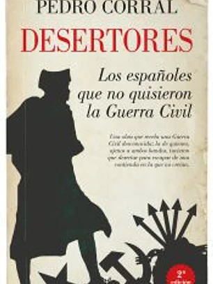Desertores. Los españoles que no quisieron la Guerra Civil