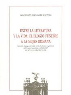 Entre la literatura y la vida: el elogio fúnebre a la mujer romana