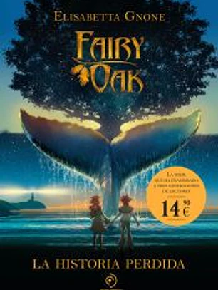 Fairy Oak 8. La historia perdida